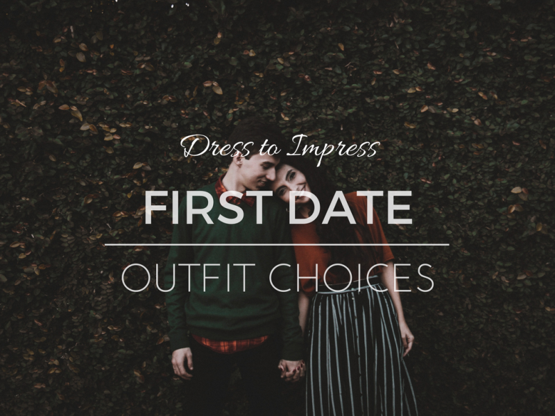 dress up for first date