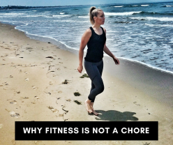 Why Fitness Is Not A Chore